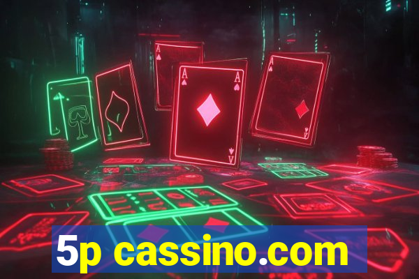 5p cassino.com